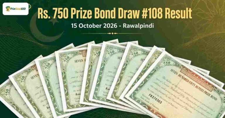 750 Prize Bond Draw 108 Result 15 Oct 2026 Rawalpindi – Full List